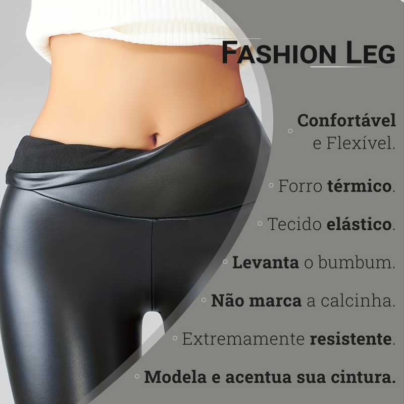 Calça Legging de Couro Aveludada - Fashion Leg - Compre 1 Leve 2